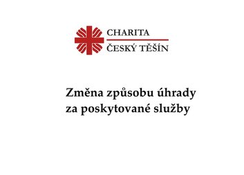 Změna způsobu úhrady za poskytnuté služby